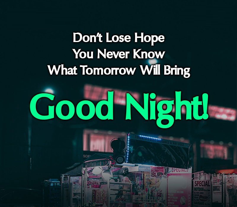 Don’t Lose Hope You Never Know What Tomorrow Will Bring